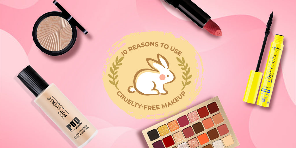 10 Reasons To Use Cruelty-Free Makeup