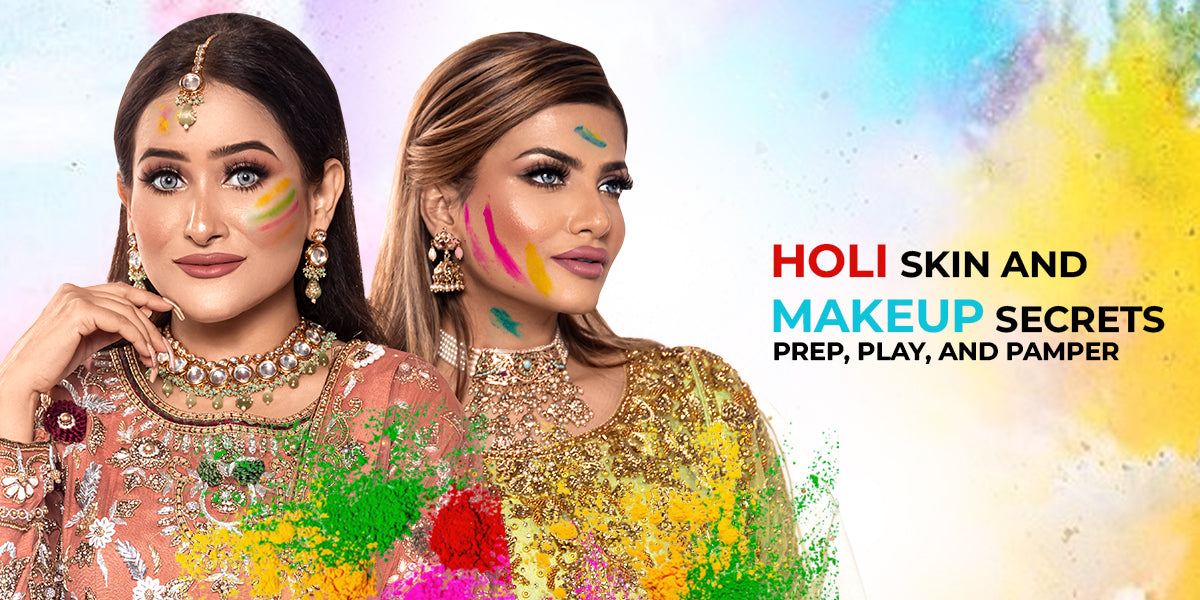 Holi Skin and Makeup Secrets: Prep, Play, and Pamper